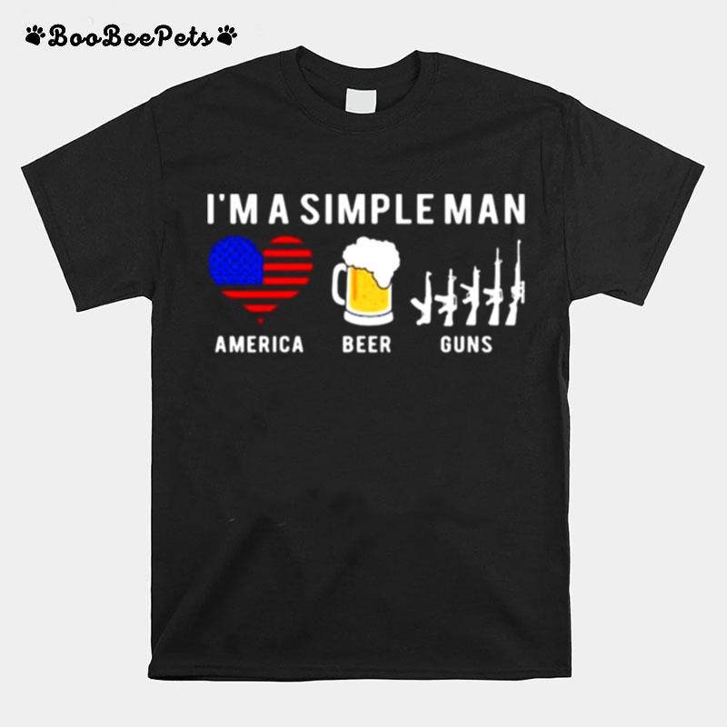 Im A Simple Man Heart America Beer Guns T-Shirt