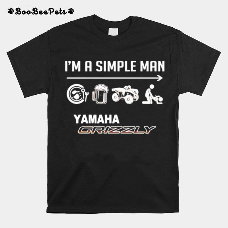 Im A Simple Man I Like Breakfast Beer Sex Yamaha Grizzly T-Shirt