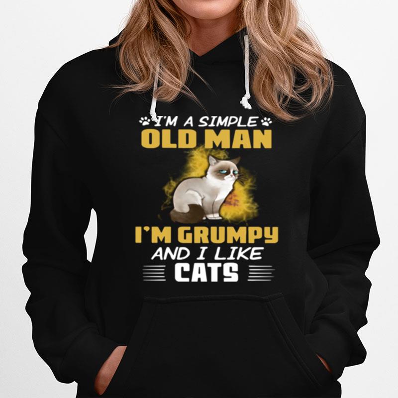 Im A Simple Old Man Im Grumpy And I Like Cats Hoodie