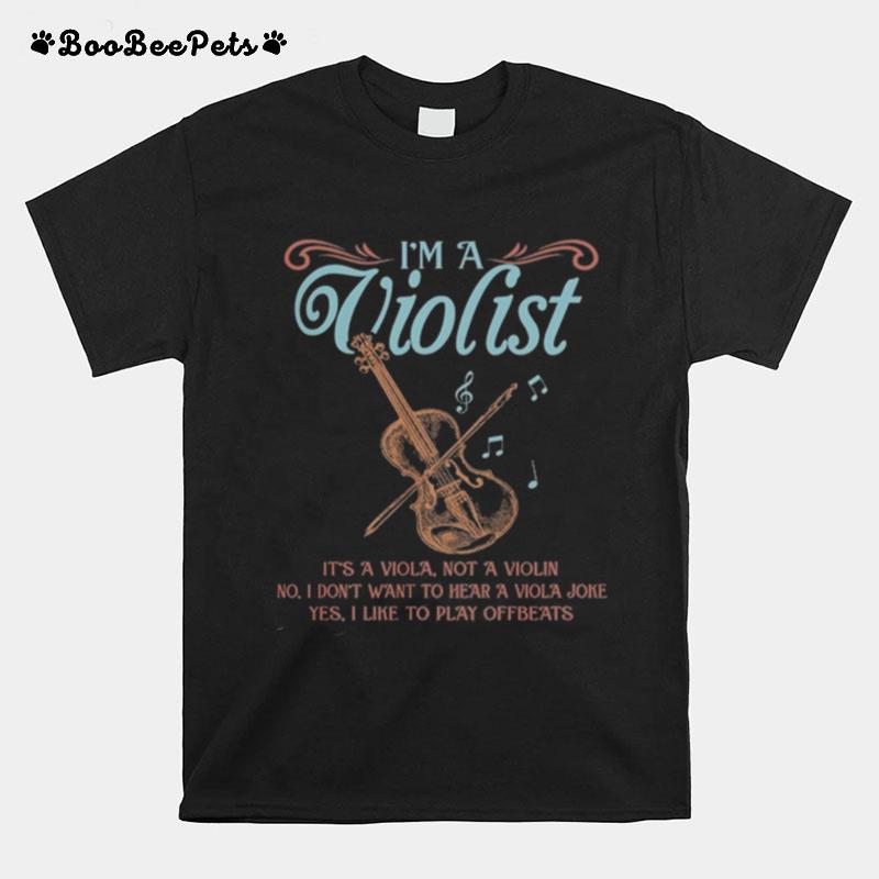 Im A Violist Its A Viola Not Violin T-Shirt