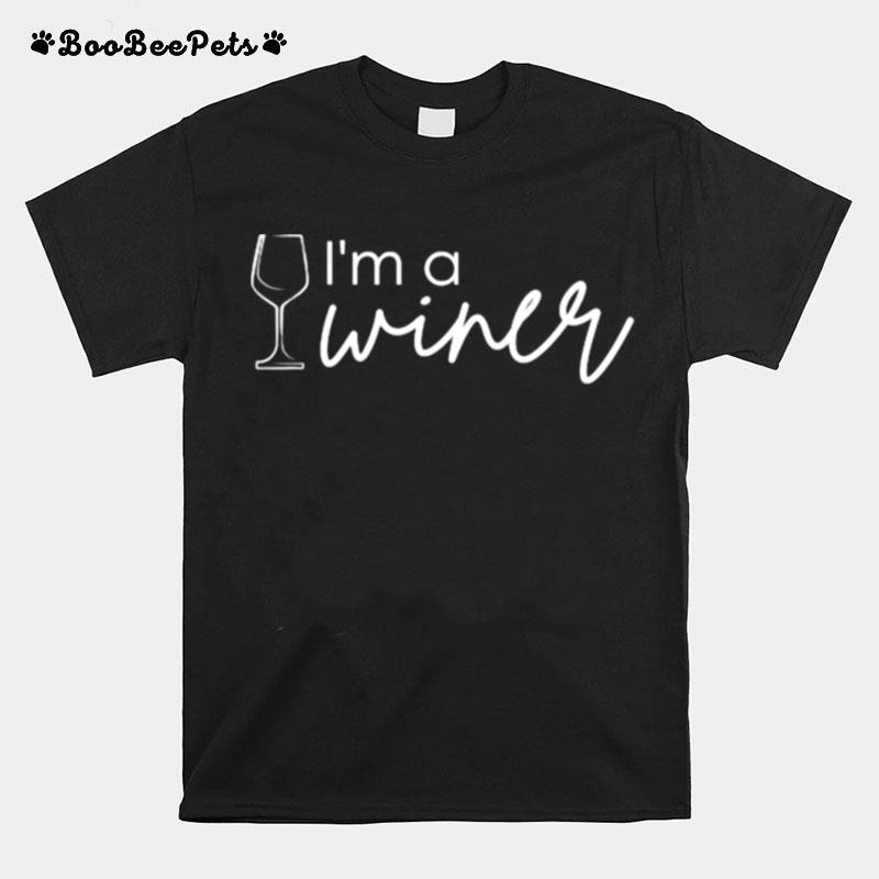 Im A Winer Wine T-Shirt