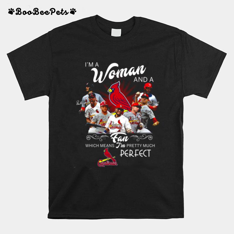Im A Woman And A Fan Which Means Im Pretty Much Perfect T-Shirt