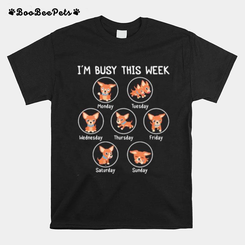 Im Busy This Week Corgi Dog T-Shirt