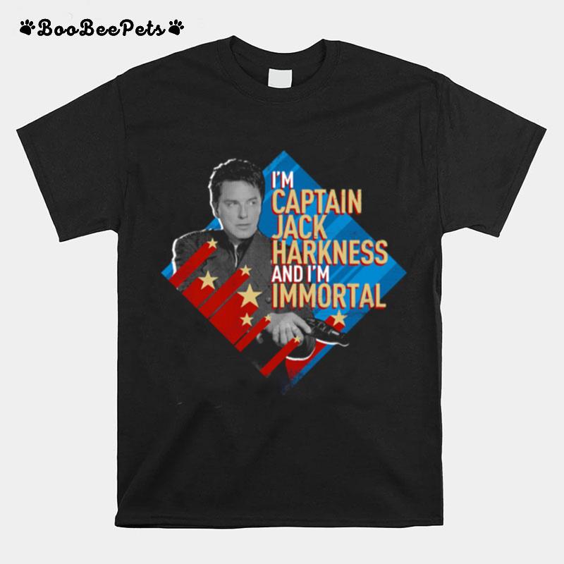 Im Captain Jack Harkness And Im Immortal T-Shirt