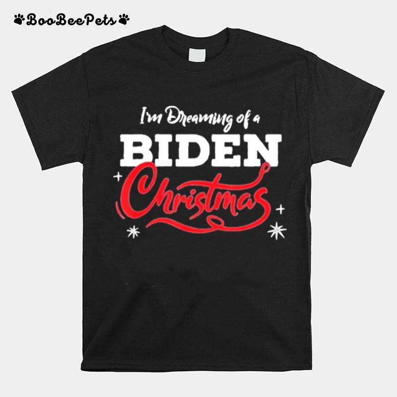 Im Dreaming Of A Biden Christmas New President T-Shirt