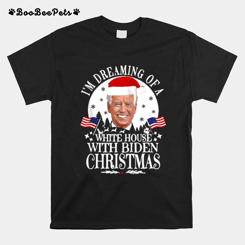 Im Dreaming Of A White House With Biden Christmas T-Shirt