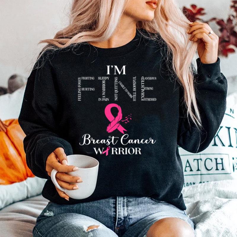 Im Fine Breast Cancer Warrior Breast Cancer Awareness Sweater