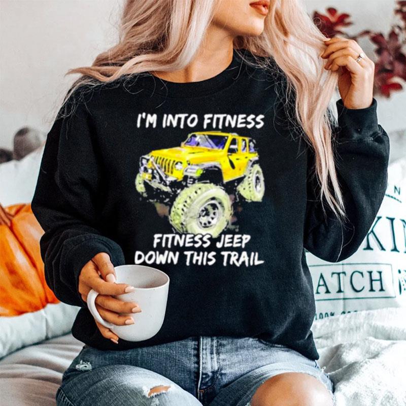 Im Into Fitness Fitness Jeep Down This Trail Jeep Yellow Sweater