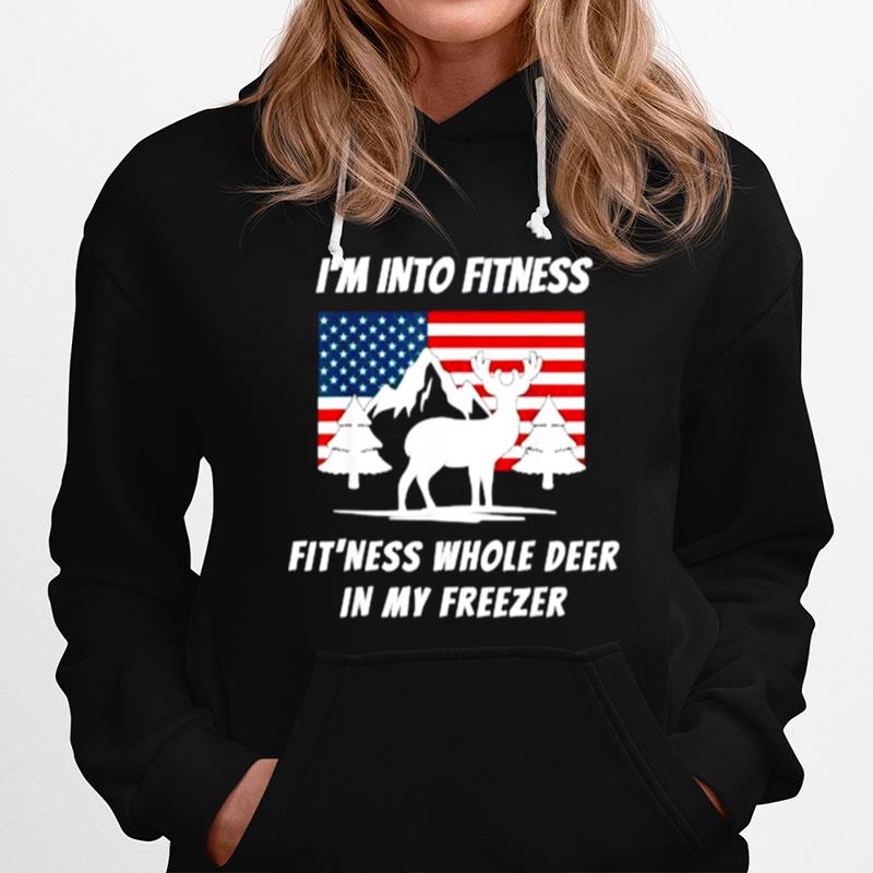 Im Into Fitness Fitness Whole Deer In My Freezer American Flag Hoodie