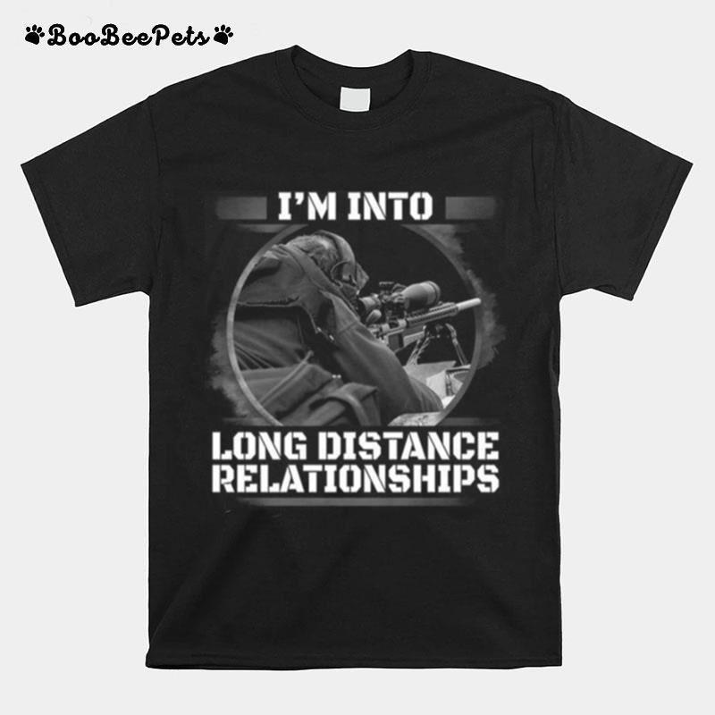 Im Into Long Distance Relationships T-Shirt