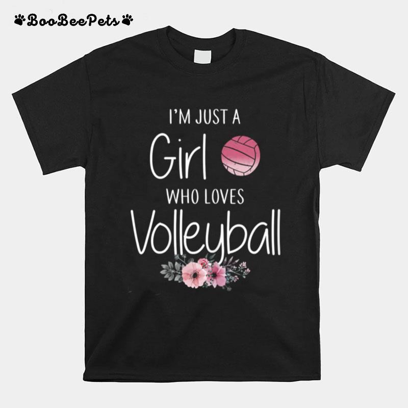 Im Just A Girl Who Loves Volleyball Flowers T-Shirt