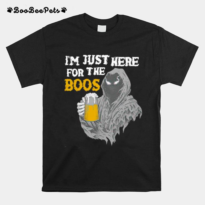 Im Just Here For The Boos Beer T-Shirt