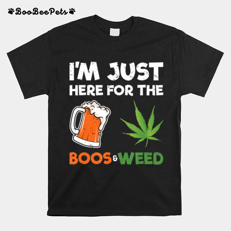 Im Just Here For The Boos Halloween Weed T-Shirt