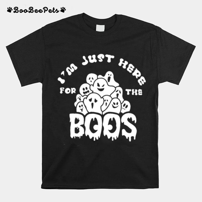 Im Just Here For The Boos Halloween T-Shirt