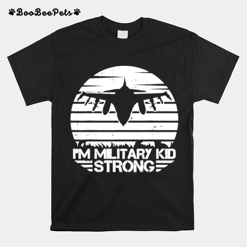 Im Military Kid Strong T-Shirt