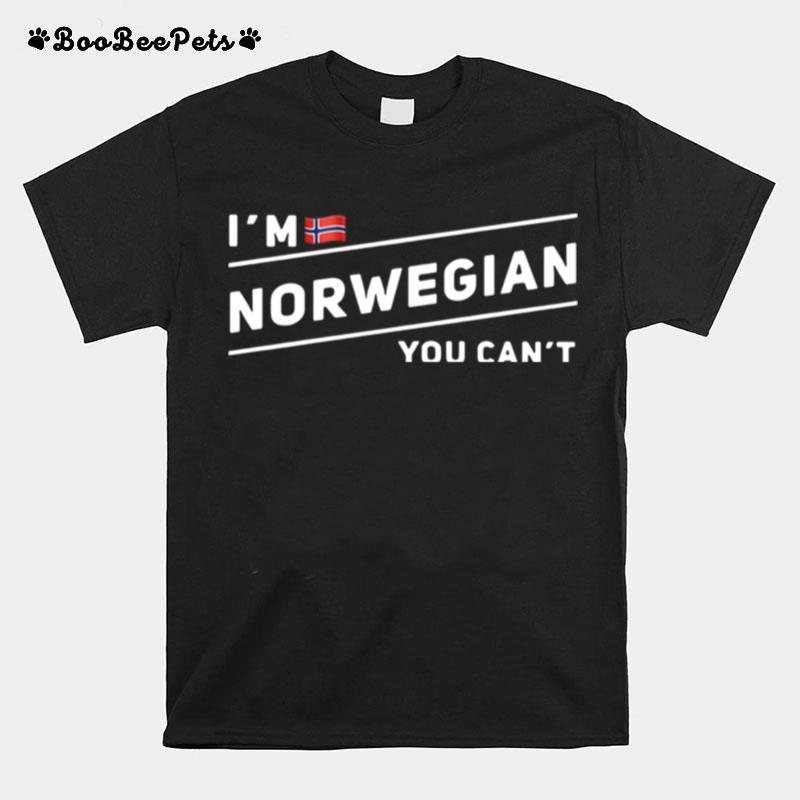 Im Norwegian You Cant Pronounce My Last Name T-Shirt