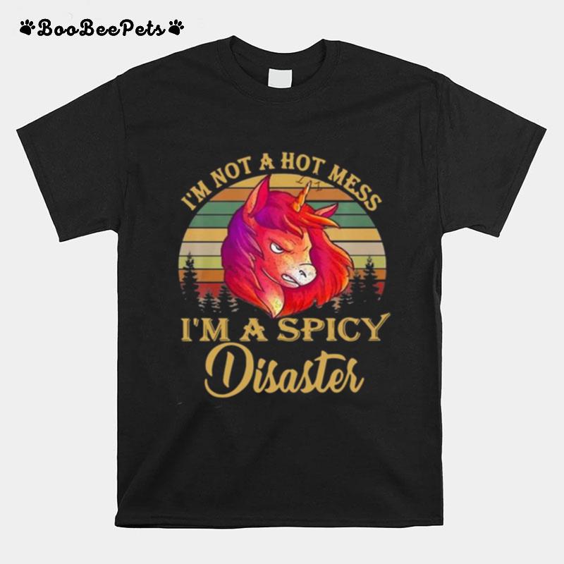 Im Not A Hot Mess Im A Spicy Disaster Vintage T-Shirt