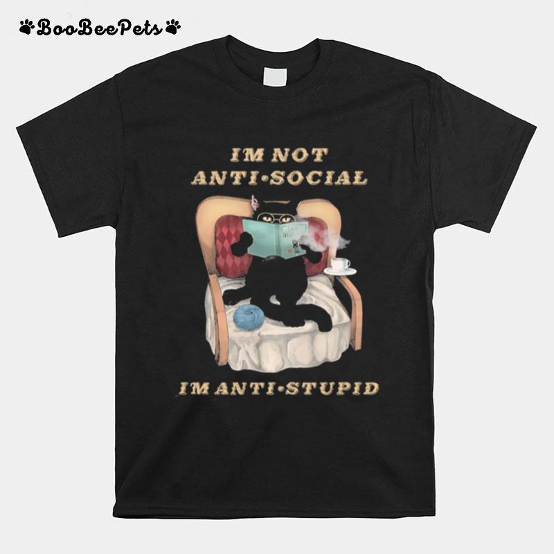 Im Not Anti Social Im Anti Stupid Cat Drink Coffee T-Shirt