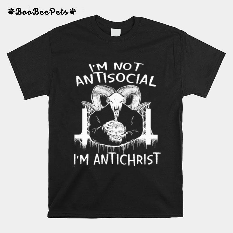 Im Not Antisocial Im Anti Christ T-Shirt