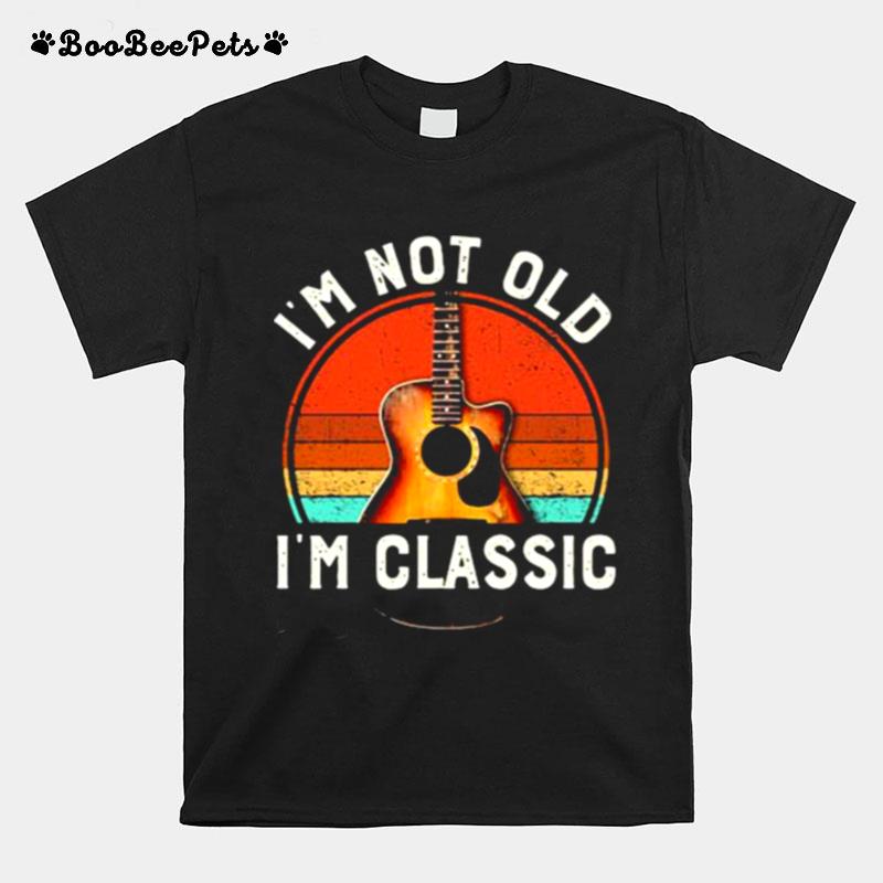 Im Not Old Im Classic Guitar Vintage T-Shirt