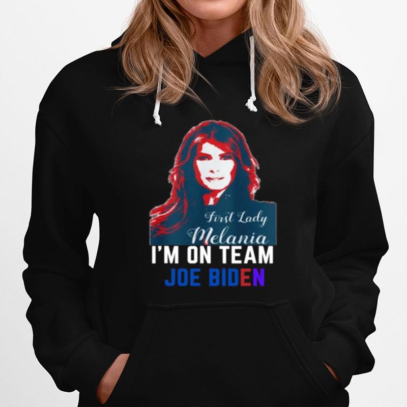 Im On Team Joe Biden Funny Vintage Melania Trump Hoodie