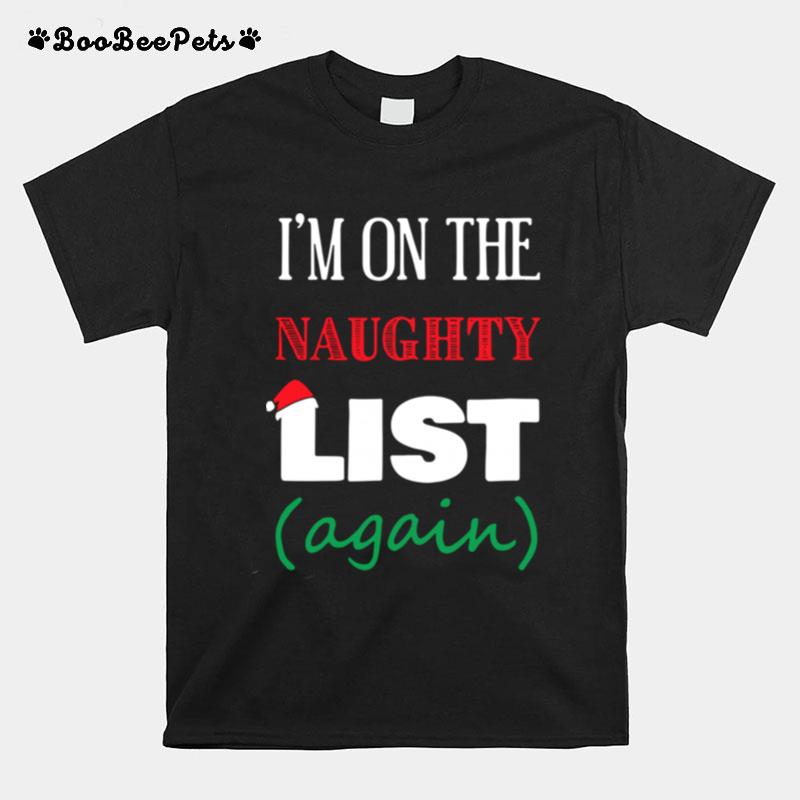 Im On The Naughty List Funny Christmas Santa Hat T-Shirt