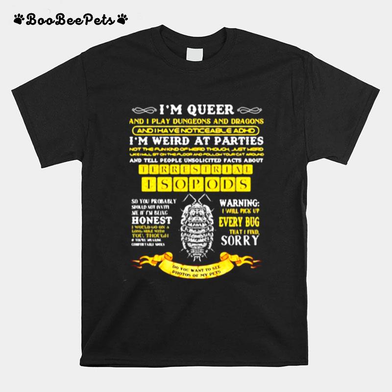 Im Queer And I Play Dungeons And Dragons See Photos Of My Pets T-Shirt