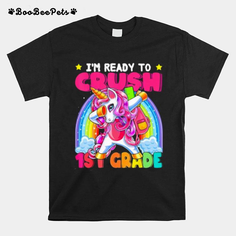 Im Ready To Crush 1St Grade Unicorn Dabbing Rainbow T-Shirt