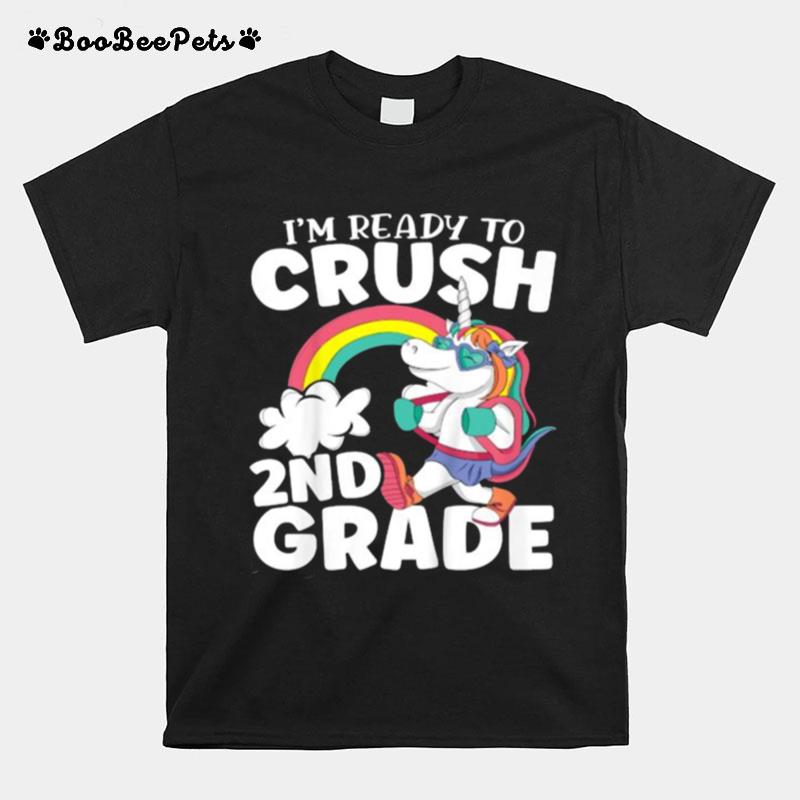 Im Ready To Crush 2Nd Grade Back To School Unicorn T-Shirt