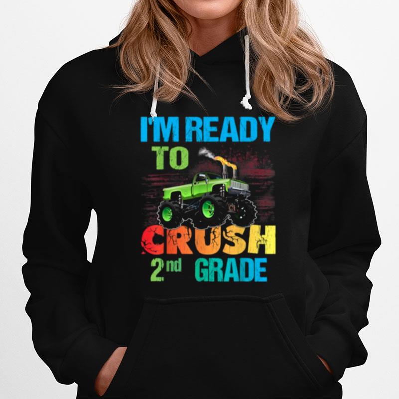 Im Ready To Crush 2Nd Grade Hoodie