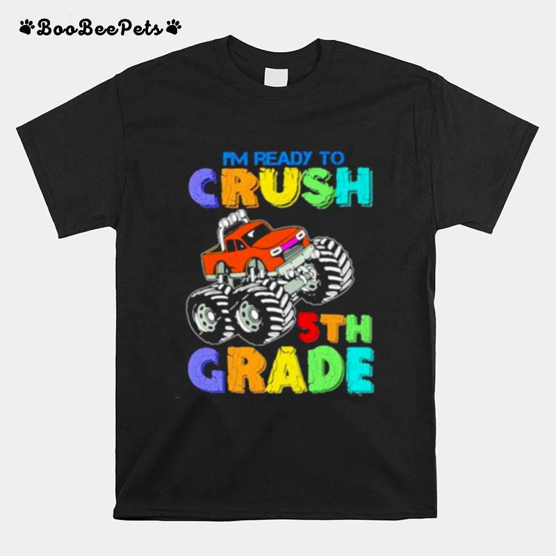 Im Ready To Crush 5Th Grade T-Shirt