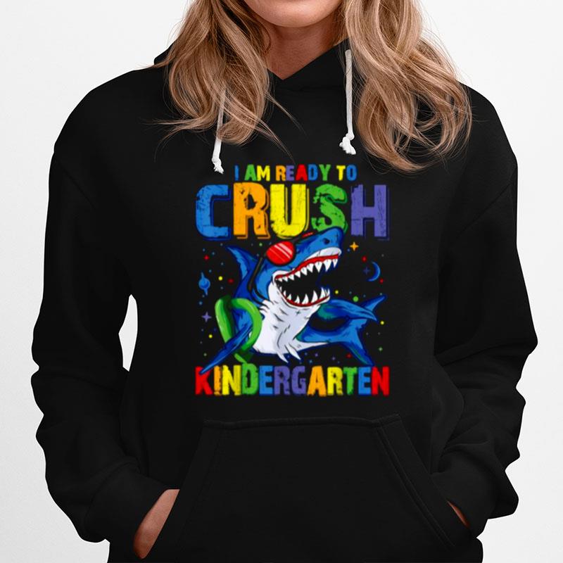 Im Ready To Crush Kindergarten Shark Back To School Hoodie