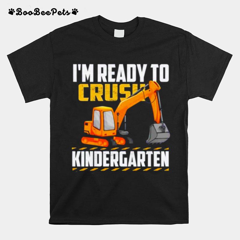 Im Ready To Crush Kindergarten T-Shirt