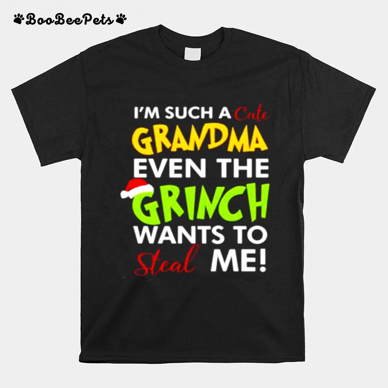 Im Such A Grandma Even The Grinch Wants To Steal Me Christmas T-Shirt