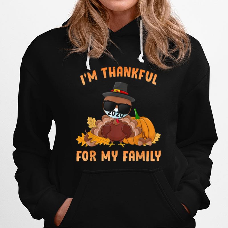 Im Thankful For My Family Thanksgiving Turkey Wear Mask Hoodie