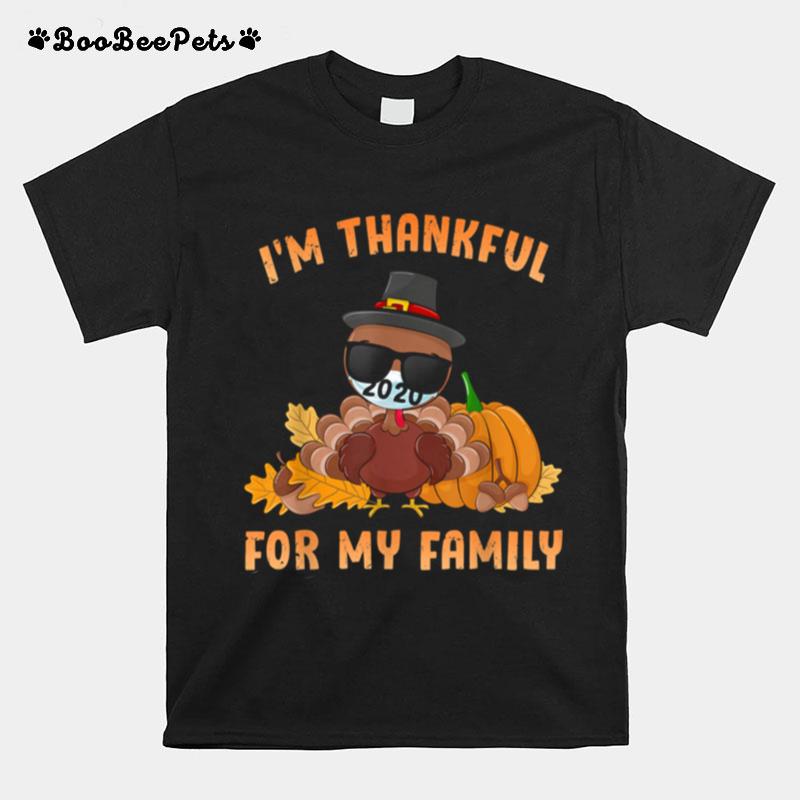 Im Thankful For My Family Thanksgiving Turkey Wear Mask T-Shirt