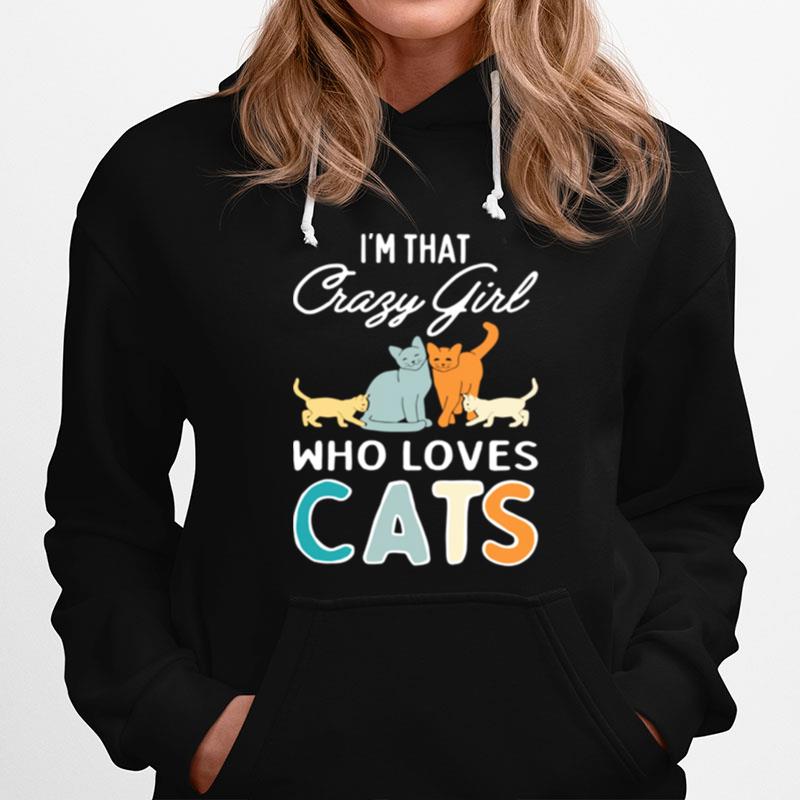 Im That Crazy Girl Who Loves Cats Cat Print Hoodie