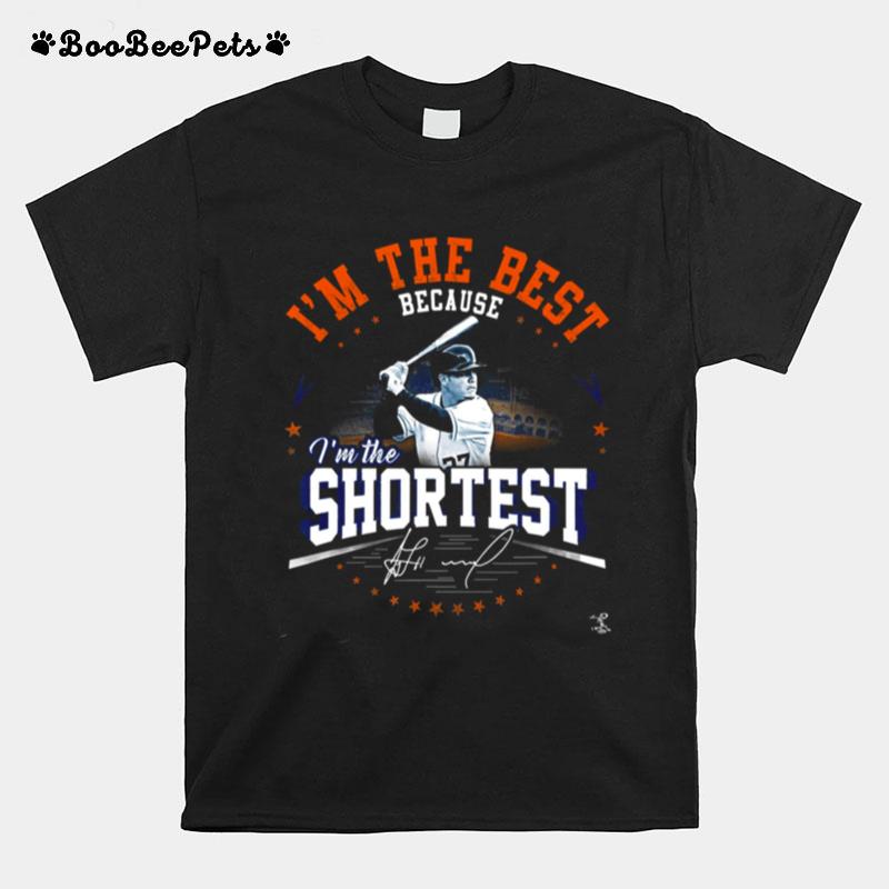 Im The Best Because Im The Shortest Jose Altuve T-Shirt