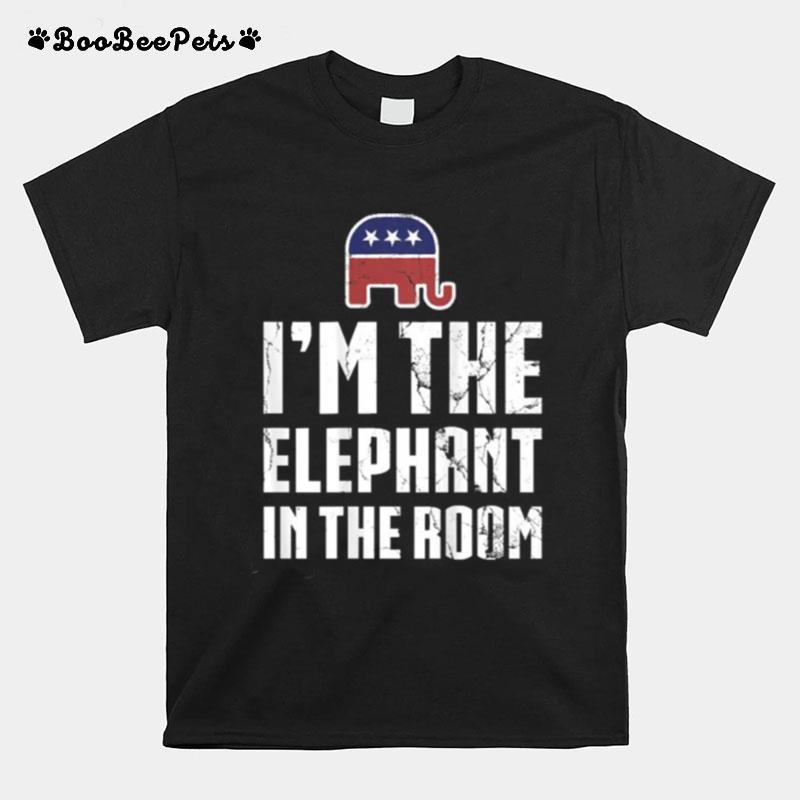 Im The Elephant In The Room Republican Conservative Pride T-Shirt