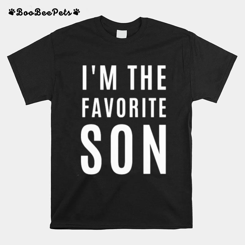 Im The Favorite Son Law T-Shirt