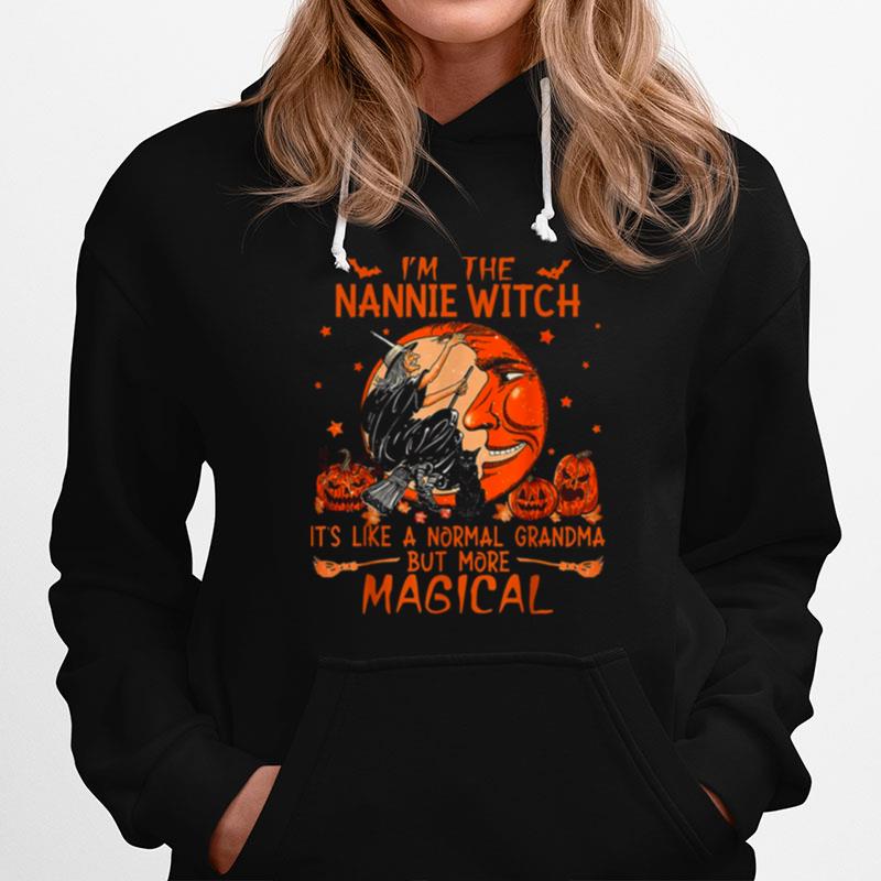 Im The Nannie Witch Like A Normal Grandma Halloween Hoodie