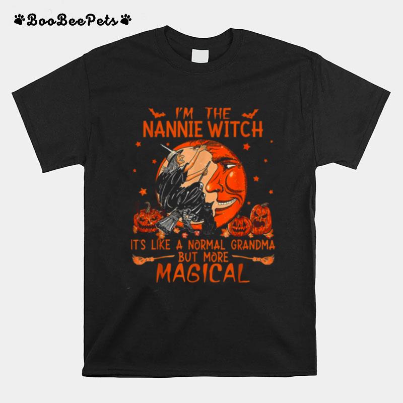 Im The Nannie Witch Like A Normal Grandma Halloween T-Shirt