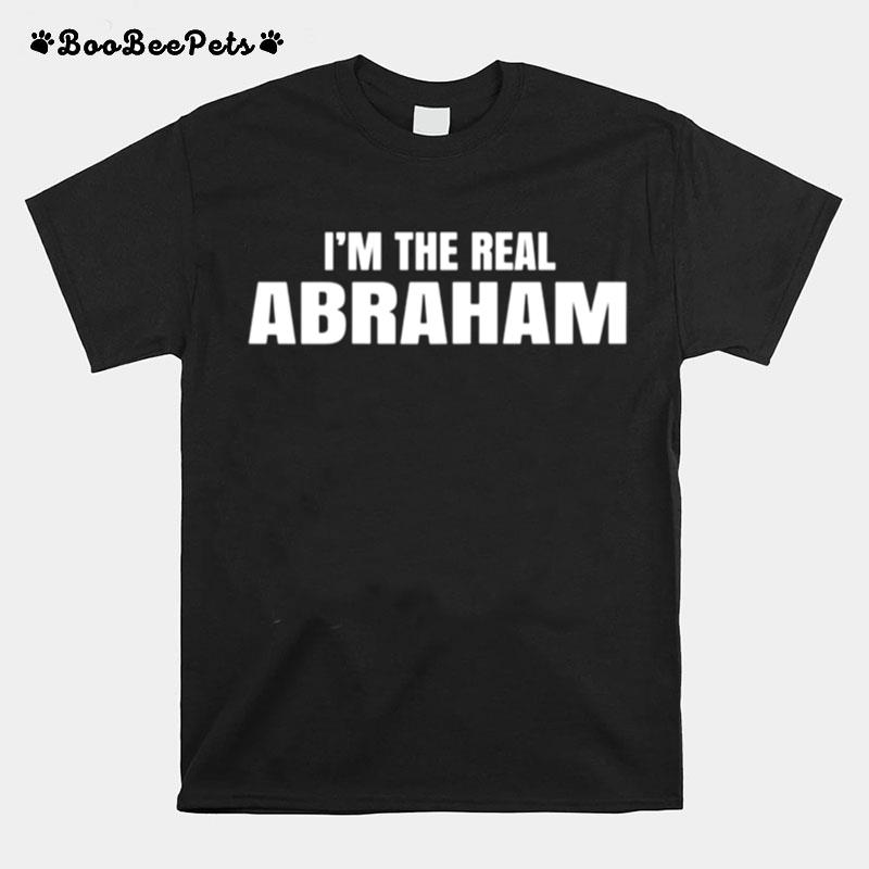 Im The Real Abraham Cool T-Shirt