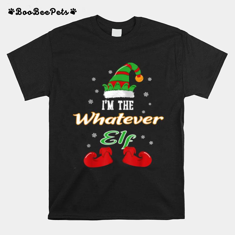 Im The Whatever Elf Christmas T-Shirt