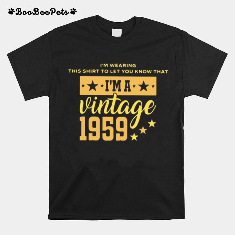 Im Wearing This To Let You Know That Vintage 1959 T-Shirt