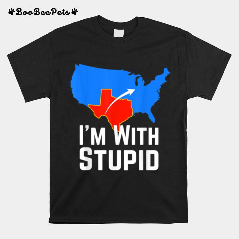 Im With Stupid I Love Texas For Texans Texas Pride T-Shirt