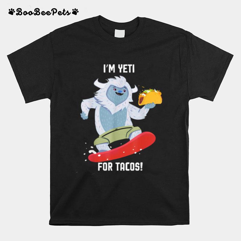 Im Yeti For Tacos Cinco De Mayo Party For T-Shirt