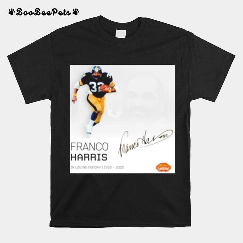 Immaculate Reception Franco Harris Pittsburgh Steelers In Loving Memory 1950 2022 T-Shirt