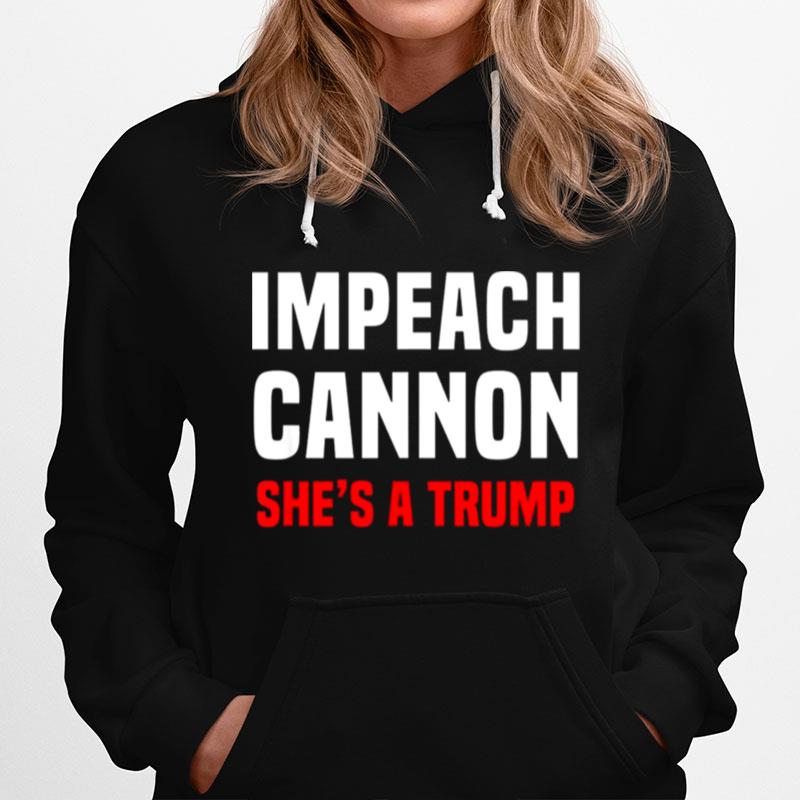 Impeach Cannon Shes A Trump Classic Hoodie