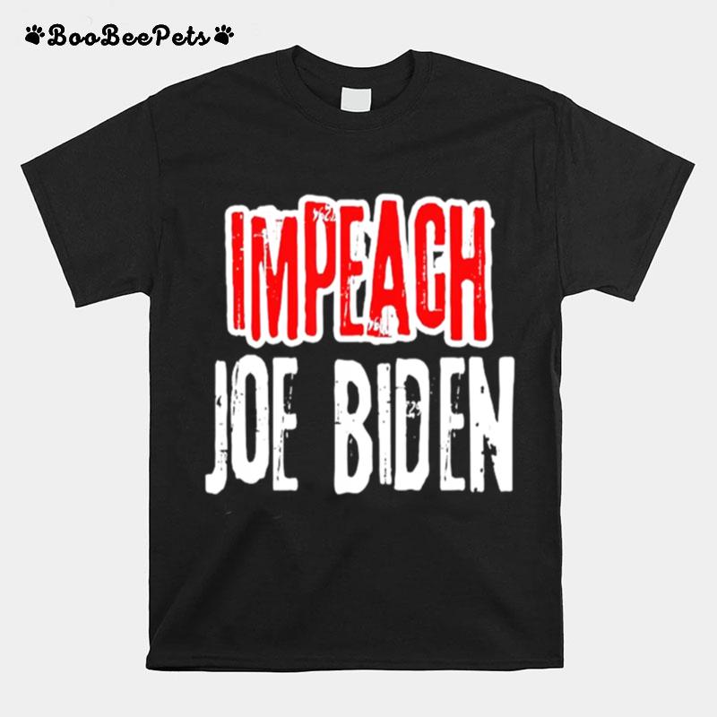 Impeach Joe Biden Arrest 46 Lock Him Up Political Humor T-Shirt